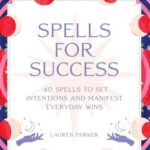 Review: Spells for Success by Lauren Parker