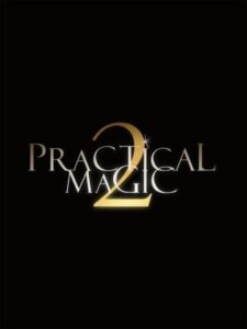Practical Magic 2: More Witches Watching